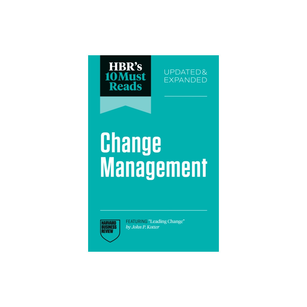 Produktbild för HBR's 10 Must Reads on Change Management, Updated and Expanded (featuring "Leading Change" by John P. Kotter) (häftad, eng)