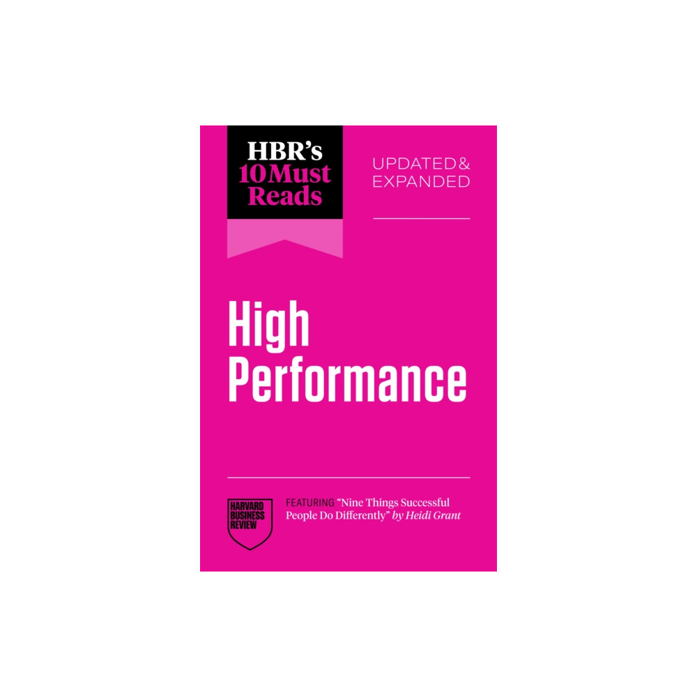Produktbild för HBR's 10 Must Reads on High Performance, Updated and Expanded (featuring "Nine Things Successful People Do Differently" by Heidi Grant) (häftad, eng)