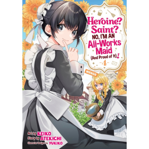 Seven Seas Entertainment, LLC Heroine? Saint? No, I'm an All-Works Maid (And Proud of It)! (Manga) Vol. 4 (häftad, eng)
