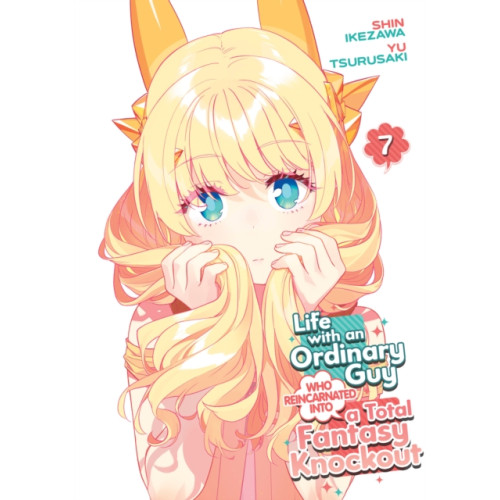 Seven Seas Entertainment, LLC Life with an Ordinary Guy Who Reincarnated into a Total Fantasy Knockout Vol. 7 (häftad, eng)