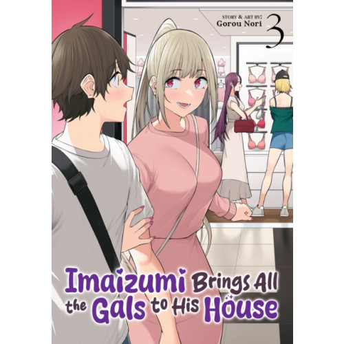 Seven Seas Entertainment, LLC Imaizumi Brings All the Gals to His House Vol. 3 (häftad, eng)