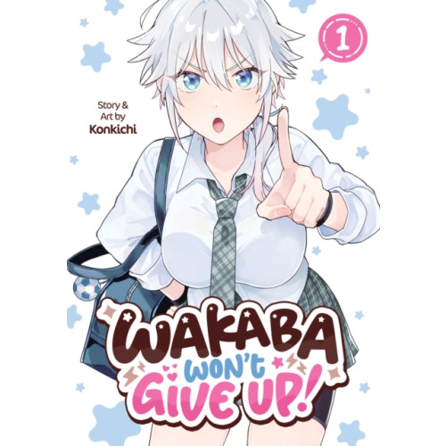 Seven Seas Entertainment, LLC Wakaba Won't Give Up! Vol. 1 (häftad, eng)
