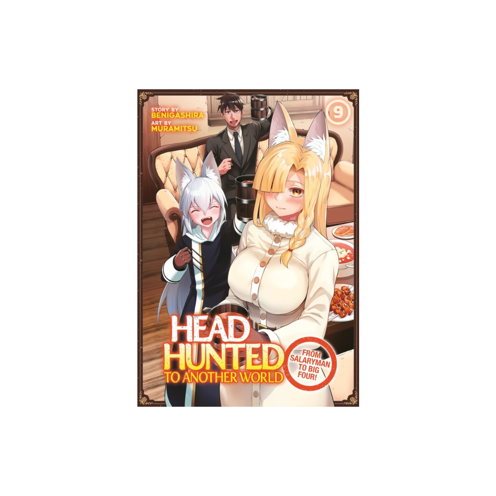 Produktbild för Headhunted to Another World: From Salaryman to Big Four! Vol. 9 (häftad, eng)