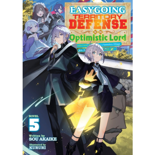 Seven Seas Entertainment, LLC Easygoing Territory Defense by the Optimistic Lord: Production Magic Turns a Nameless Village into the Strongest Fortified City (Light Novel) Vol. 5 (häftad, eng)