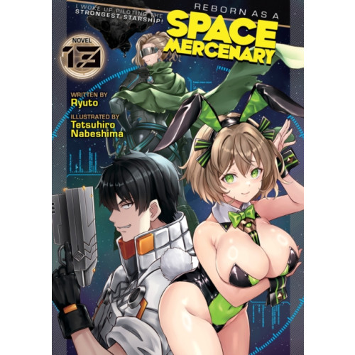 Seven Seas Entertainment, LLC Reborn as a Space Mercenary: I Woke Up Piloting the Strongest Starship! (Light Novel) Vol. 13 (häftad, eng)