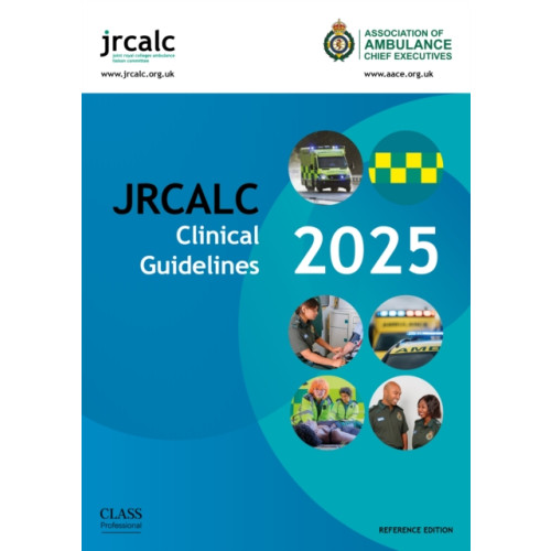 Class Publishing Ltd JRCALC Clinical Guidelines 2025 Reference Edition (häftad, eng)
