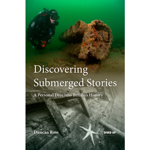 Dived Up Publications Discovering Submerged Stories (häftad, eng)