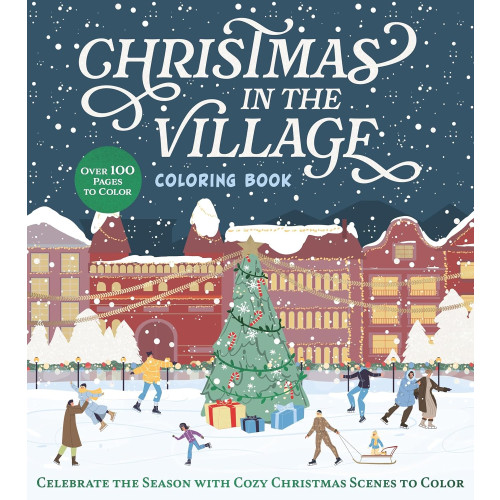 Hachette UK Distribution Ltd Christmas in the Village Coloring Book: Celebrate the Season with Cozy Christmas Scenes to Color (häftad, eng)