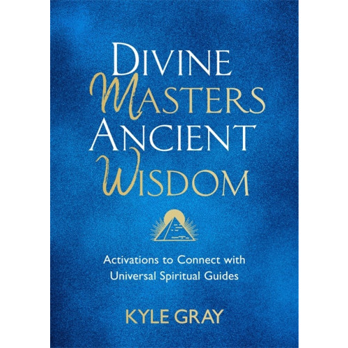 Kyle Gray Divine Masters, Ancient Wisdom (inbunden, eng)