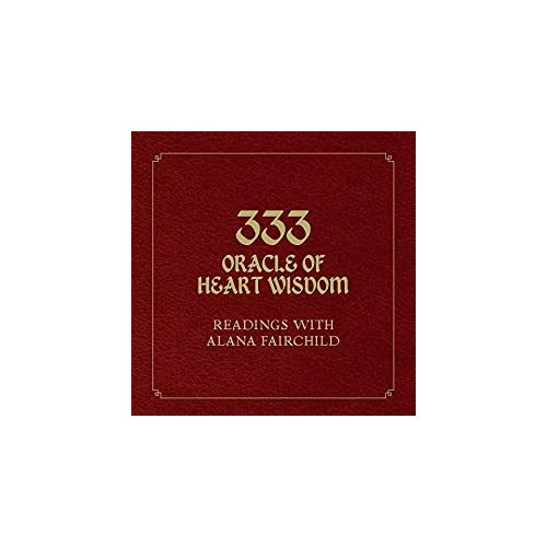 Alana Fairchild 333 Oracle Of Heart Wisdom (inbunden, eng)