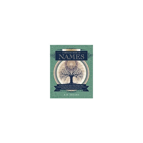 K. M. Sheard Llewellyn's Complete Book of Names: For Pagans, Witches, Wiccans, Druids, Heathens, Mages, Shamans & Independent Thinkers of All Sorts (häftad, eng)