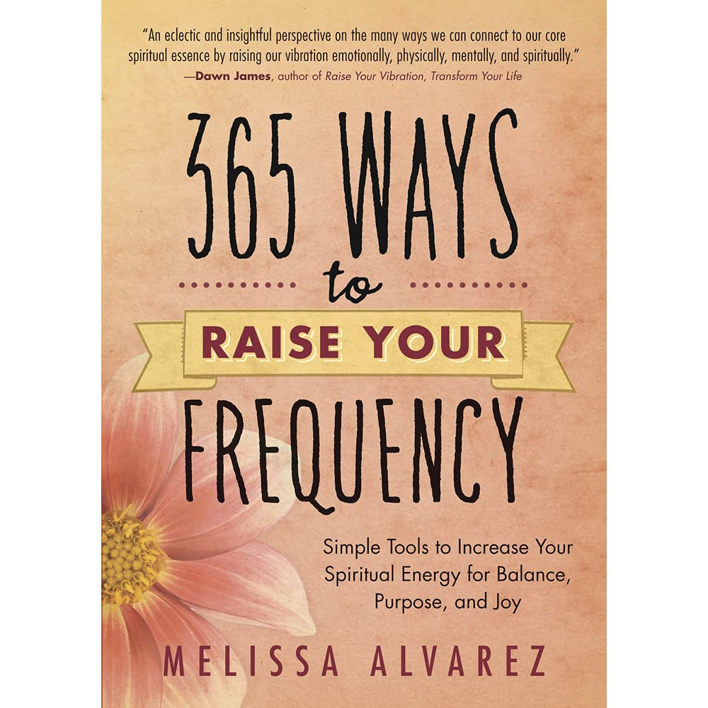 Produktbild för 365 ways to raise your frequency - simple tools to increase your spiritual (häftad, eng)