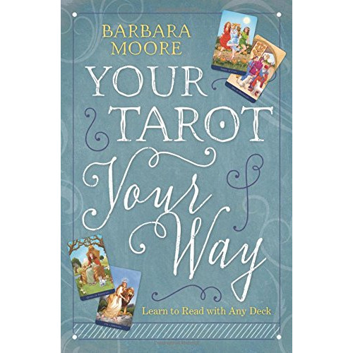 Barbara Moore Your tarot your way - learn to read with any deck (häftad, eng)