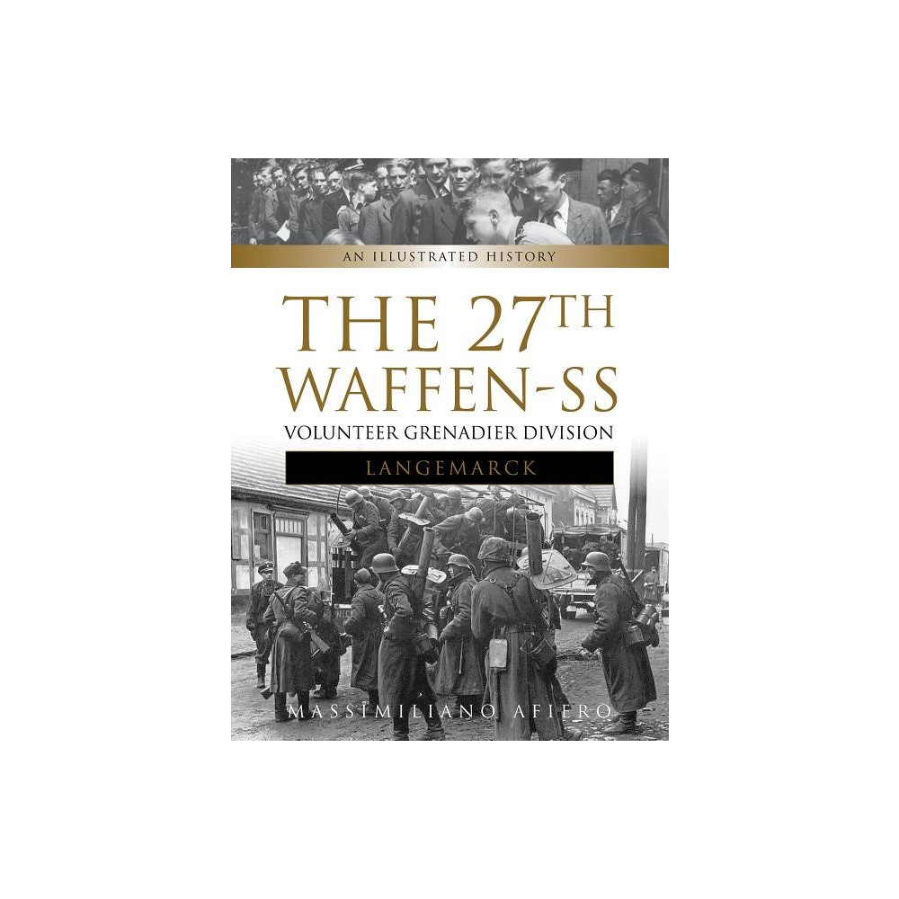 Produktbild för 27th waffen ss volunteer grenadier division langemarck - an illustrated his (inbunden, eng)