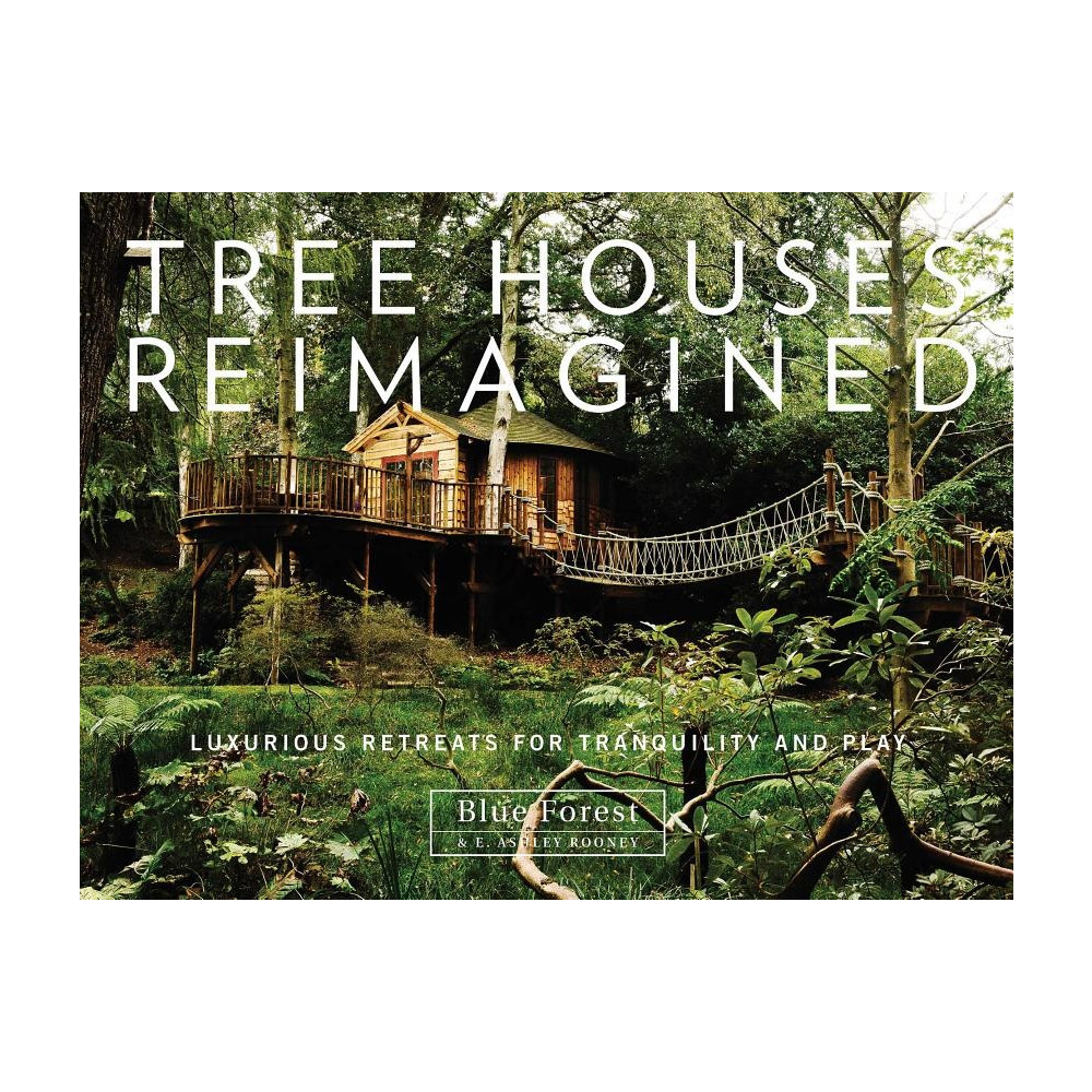 Produktbild för Tree houses reimagined - luxurious retreats for tranquility and play (inbunden, eng)