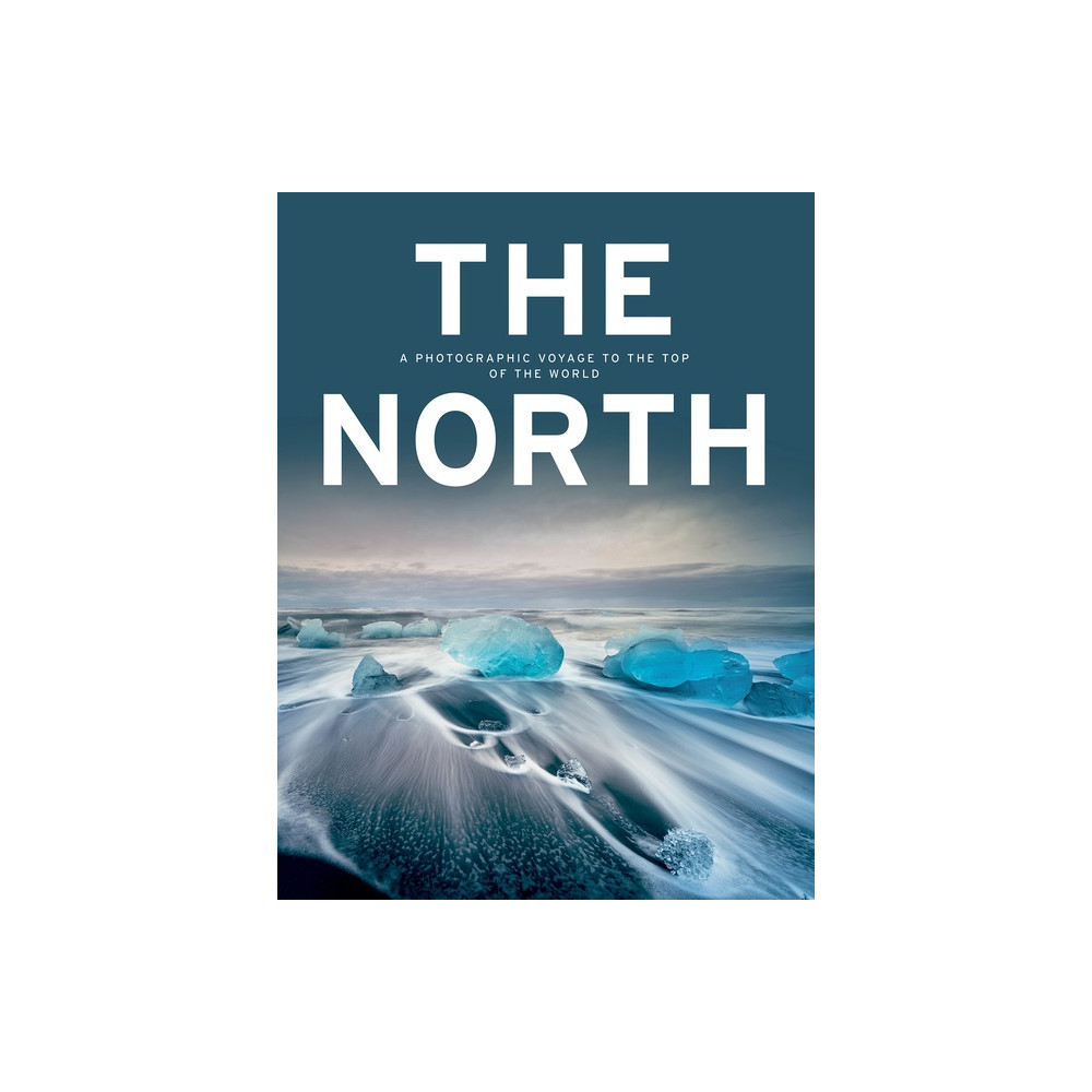 Produktbild för The North : A Photographic Voyage to the Top of the World (inbunden, eng)