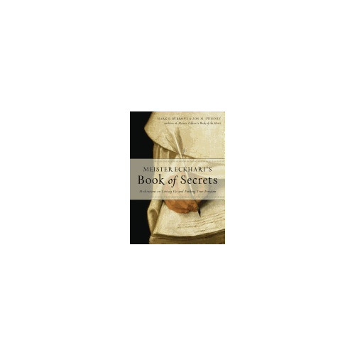 Hampton Roads Publishing MEISTER ECKHART'S BOOK OF SECRETS (häftad, eng)