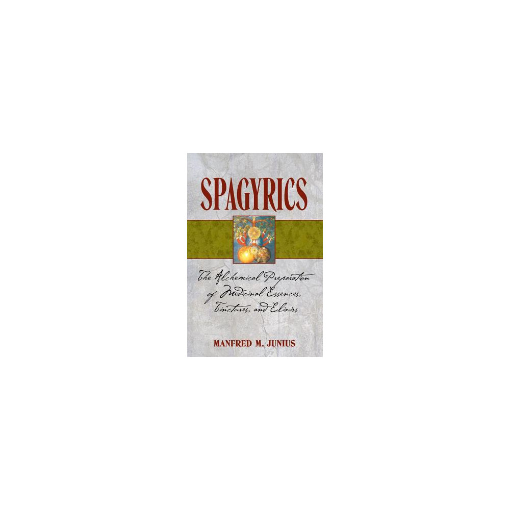 Produktbild för Spagyrics - the alchemical preparation of medicinal essences tinctures and (häftad, eng)