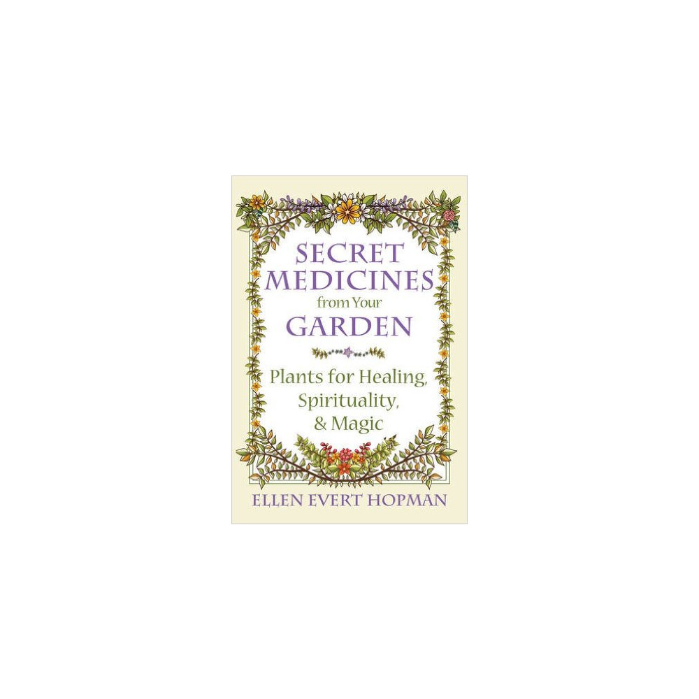Produktbild för Secret medicines from your garden - plants for healing, spirituality, and m (häftad, eng)