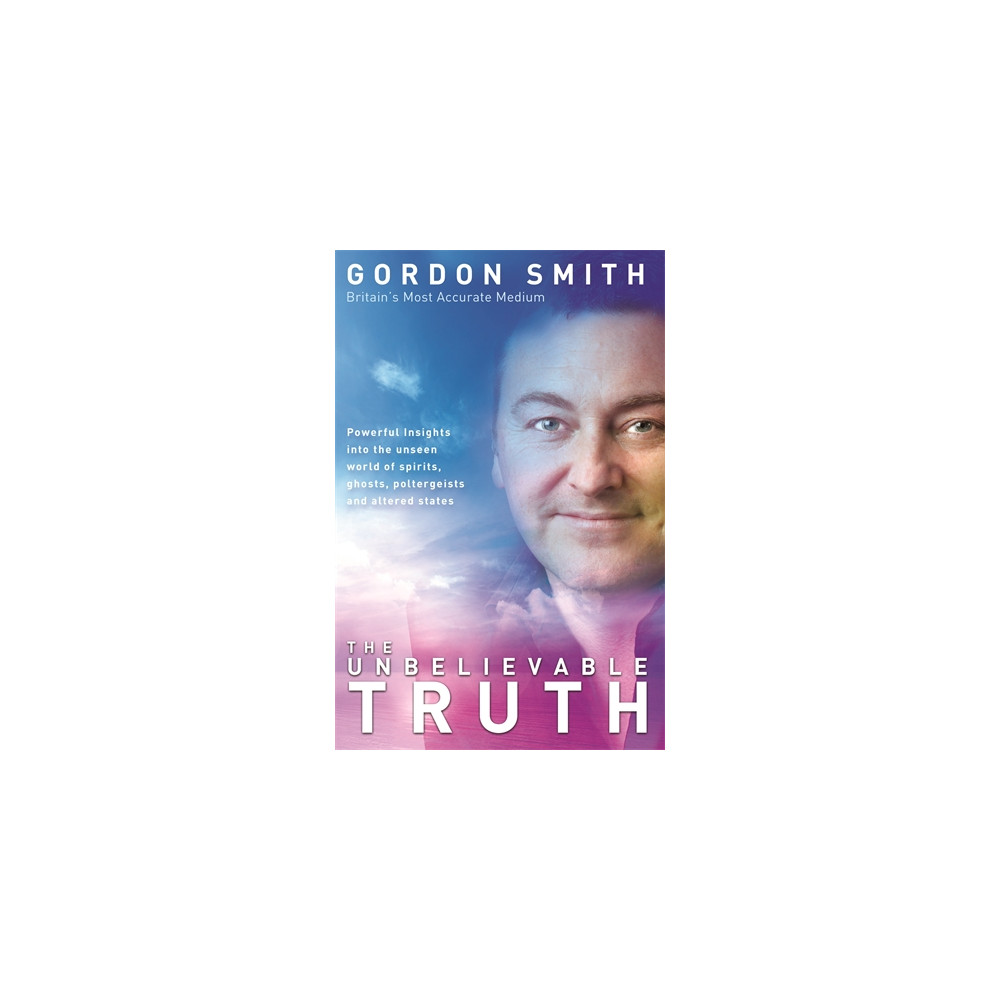 Produktbild för Unbelievable truth - powerful insights into the unseen world of spirits, gh (häftad, eng)