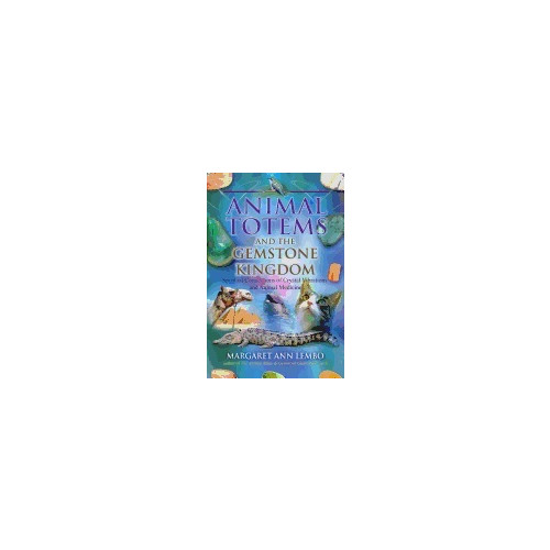 Margaret Ann Lembo Animal totems and the gemstone kingdom - spiritual connections of crystal v (häftad, eng)