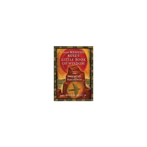 Don Miguel, Jr. Ruiz Don miguel ruizs little book of wisdom - the essential teachings (häftad, eng)