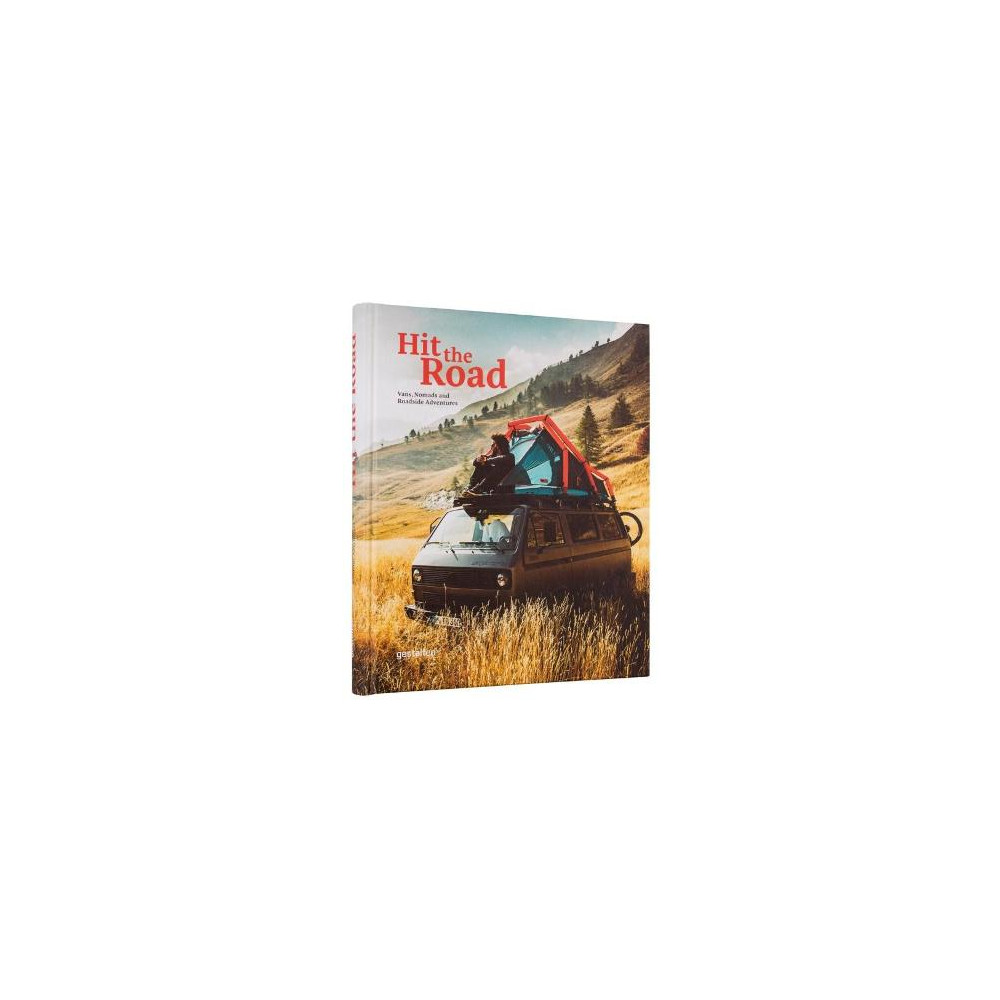 Produktbild för Hit the road - vans, nomads and roadside adventures (inbunden, eng)