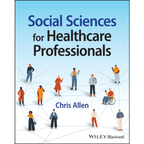 John Wiley & Sons Inc Social Sciences for Healthcare Professionals (häftad, eng)