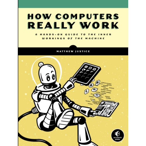 No Starch Press,US How Computers Really Work (häftad, eng)