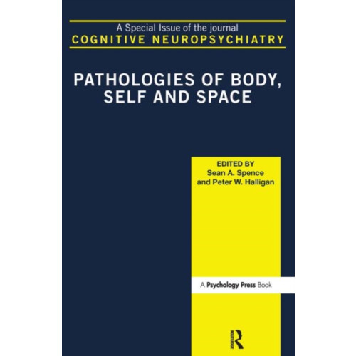 Taylor & francis ltd Pathologies of Body, Self and Space (inbunden, eng)