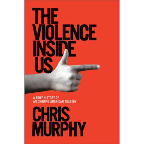 Not Stated The Violence Inside Us (häftad, eng)