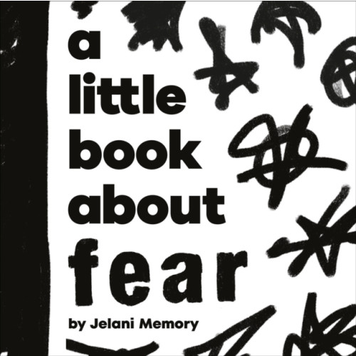 Dorling Kindersley Ltd A Little Book About Fear (bok, board book, eng)