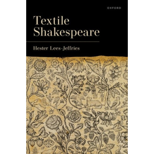 Oxford University Press Textile Shakespeare (inbunden, eng)