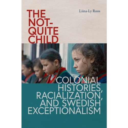 University of Washington Press The Not-Quite Child (häftad, eng)