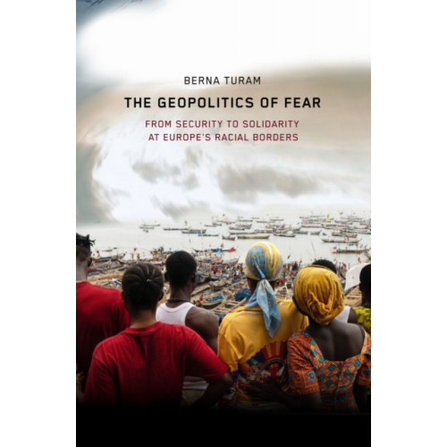 Stanford university press The Geopolitics of Fear (häftad, eng)
