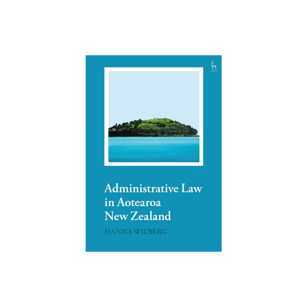 Produktbild för Administrative Law in Aotearoa New Zealand (häftad, eng)