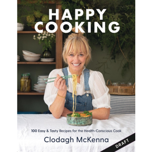 Octopus publishing group Clodagh's Happy Cooking (inbunden, eng)