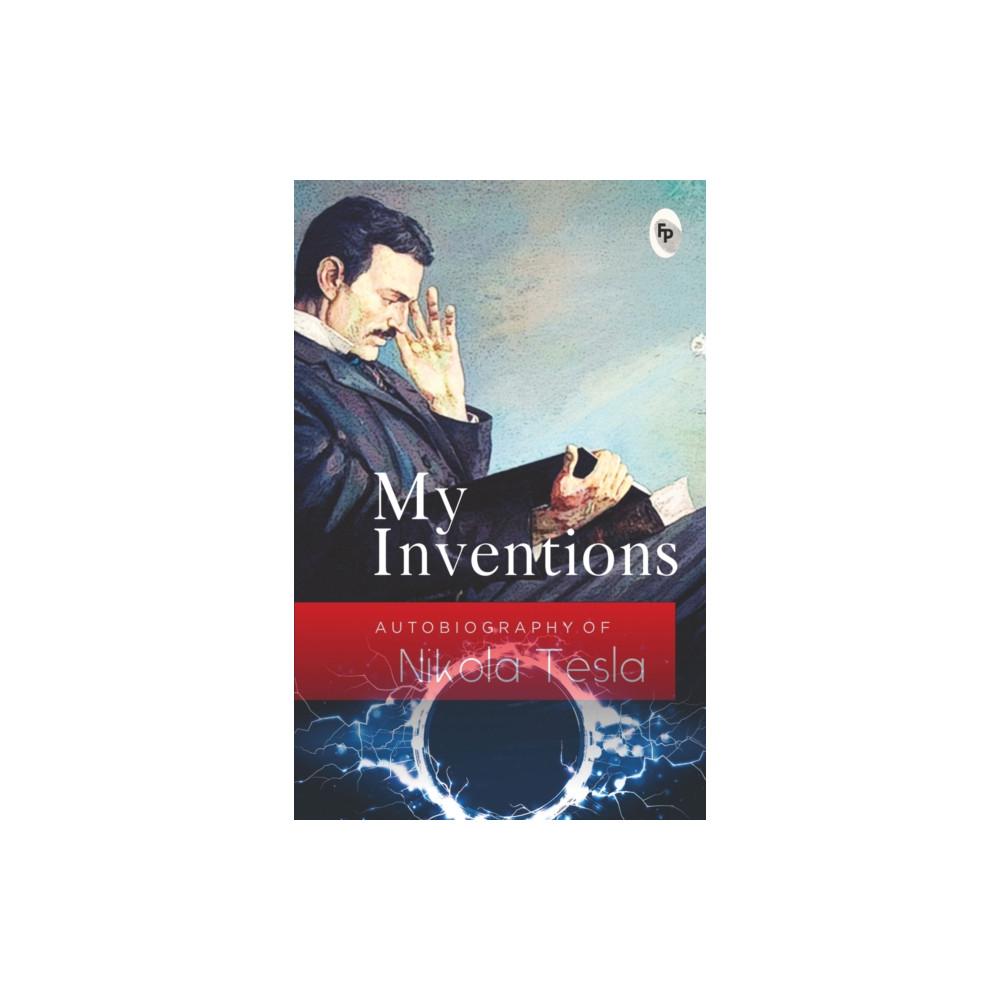 Produktbild för My Inventions, Autobiography of Nikola Tesla (häftad, eng)
