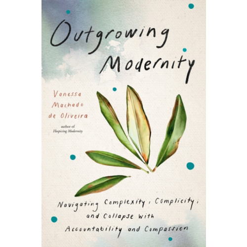 North Atlantic Books,U.S. Outgrowing Modernity (häftad, eng)