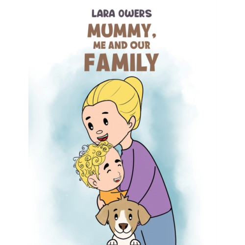 Austin Macauley Publishers Mummy, Me and Our Family (häftad, eng)