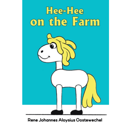 Austin Macauley Publishers Hee-Hee on the Farm (inbunden, eng)