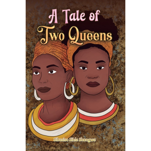 Austin Macauley Publishers A Tale of Two Queens (häftad, eng)