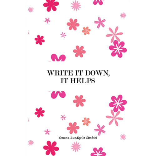 Austin Macauley Publishers Write It Down, It Helps (häftad, eng)