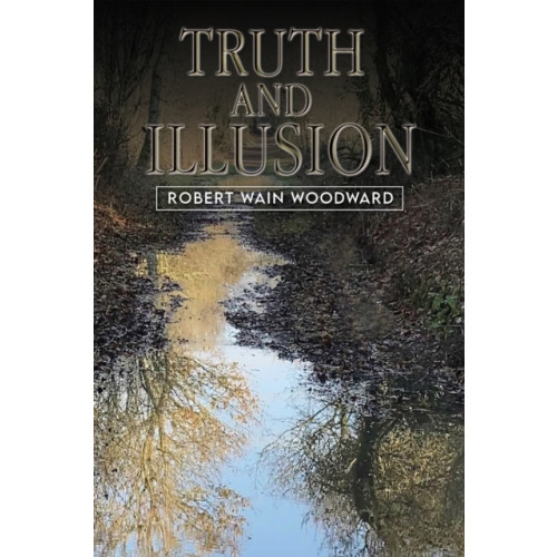 Austin Macauley Publishers Truth and Illusion (häftad, eng)