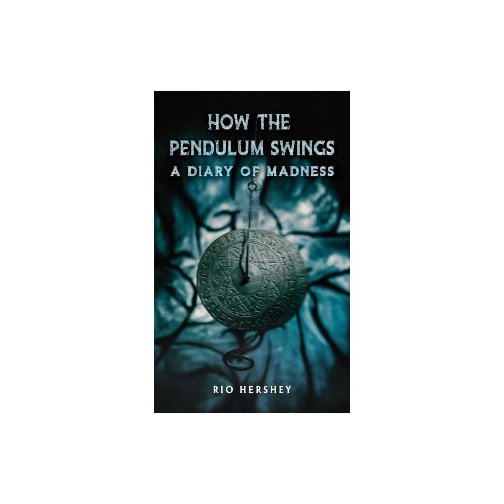 Produktbild för How the Pendulum Swings: A Diary of Madness (häftad, eng)