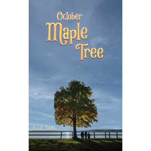 Austin Macauley Publishers October Maple Tree (inbunden, eng)