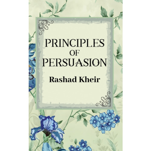 Austin Macauley Publishers Principles of Persuasion (häftad, eng)