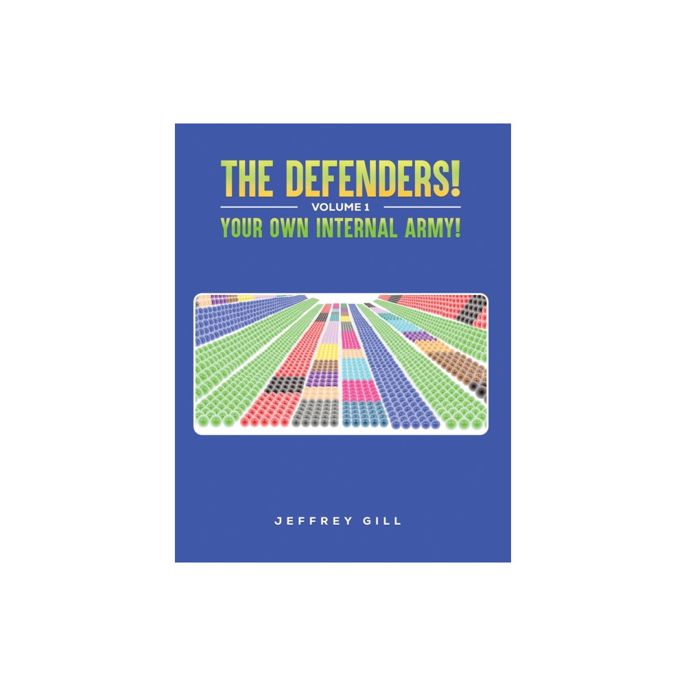 Produktbild för The Defenders! Volume 1 Your own internal army! (inbunden, eng)