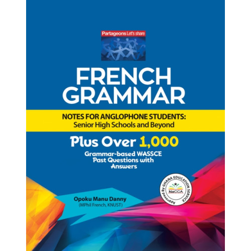Austin Macauley Publishers French Grammar Notes for Anglophone Students: Senior High Schools and Beyond (häftad, eng)