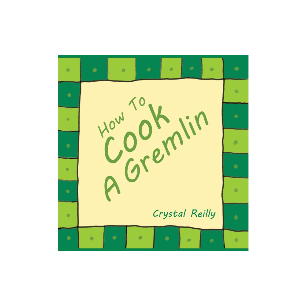Produktbild för How To Cook A Gremlin (häftad, eng)